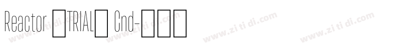 Reactor (TRIAL) Cnd字体转换